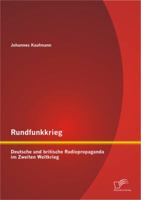 Rundfunkkrieg: Deutsche und britische Radiopropaganda im Zweiten Weltkrieg 3842865244 Book Cover