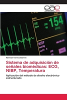 Sistema de Adquisicion de Senales Biomedicas: ECG, Nibp, Temperatura 3659024422 Book Cover