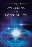 Dwelling in Possibility 1645847578 Book Cover