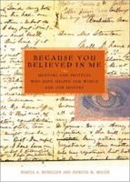 Because You Believed In Me: Mentors and Proteges Who Shaped Our World 0740727125 Book Cover