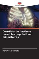 Corrélats de l'asthme parmi les populations minoritaires (French Edition) 6209020925 Book Cover