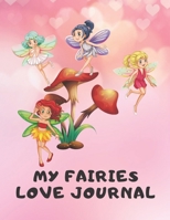 My FAIRIES love Journal: Pink Color Journal - To help teens explore feelings and social scenarios. 1655586084 Book Cover