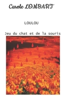 LOULOU: Tome 4 - Jeu du chat et de la souris 2931249041 Book Cover