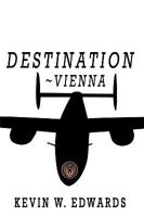 Destination Vienna 1449072666 Book Cover