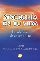 Sincronia en tu vida: La sabiduria de un ser de luz 9688607282 Book Cover