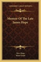 Memoir Of The Late James Hope 143254540X Book Cover