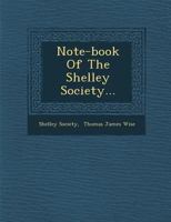 Note-Book of the Shelley Society... 1286933579 Book Cover