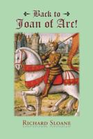 Back to Joan of Arc! 1481769995 Book Cover