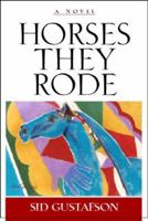 Horses They Rode 1931832749 Book Cover
