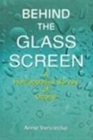 Behind the Glass Screen 2874910058 Book Cover