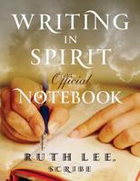 Writing in Spirit Official Notebook 1934509787 Book Cover