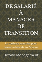 DE SALARIÉ À MANAGER DE TRANSITION: La méthode concrète pour réussir sa bascule en 90 jours (French Edition) B0GV8K4LPT Book Cover
