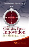 The Changing Face of Innovation: Is It Shifting to Asia? 9814291587 Book Cover