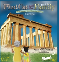 Phat Cat and the Family - The Seven Continents Series - Europe 1960446150 Book Cover