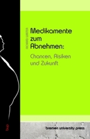 Medikamente zum Abnehmen: Chancen, Risiken und Zukunft (German Edition) 3690355826 Book Cover