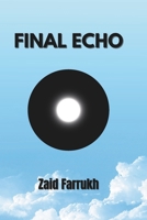 Final Echo: Can Ellis and Aster expose the government? Join him on this incredible journey to justice! B0FND68KZ8 Book Cover
