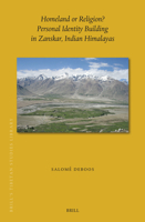 Homeland or Religion? Personal Identity Building in Zangskar, Indian Himalayas 9004544704 Book Cover