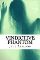 Vindictive Phantom 1516937163 Book Cover