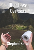 Ill at Ease Overseas B0BP4QMF56 Book Cover