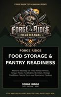 Forge Ridge Household Food Storage & Pantry Readiness Field Manual: Practical Planning for Deep Pantry Rotation, Outage Meals, Food Safety, Shelf ... Special Diets, and Emergency Cooking B0HH1BWMVK Book Cover