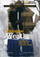 National Geographic Investigates: Extreme Weather: Science Tackles Global Warming and Climate Change (National Geographic Investigates Science) 1426303599 Book Cover