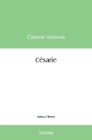 Césarie (French Edition) 2414471166 Book Cover