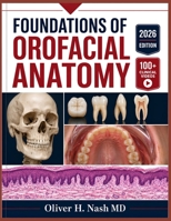 Foundations of Orofacial Anatomy: Foundations of Orofacial Anatomy B0H8ZQLQRD Book Cover