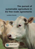 The Pursuit of Sustainable Agriculture in Eu Free Trade Agreements 9086863469 Book Cover