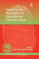 Exploring the Boundaries of International Criminal Justice 0754649792 Book Cover