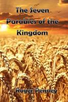 The Seven Parables of the Kingdom 1533119767 Book Cover