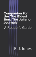 Companion for The Eldest Son: The Juliano Journals: A Reader's Guide B08B38B4Q7 Book Cover