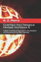 Overhaul Your Religious Mindset Workbook 2: A Basic Contextual Approach to the Realities of Christ Jesus 1731095074 Book Cover