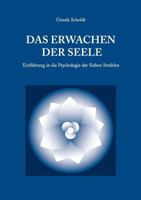 Das Erwachen der Seele: Einführung in die Psychologie der Sieben Strahlen 3833487712 Book Cover
