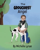 The Grouchiest Angel B0B6L59YXW Book Cover