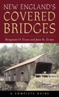 New England's Covered Bridges: A Complete Guide 1584653205 Book Cover