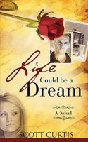 Life Could be a Dream 1606471600 Book Cover