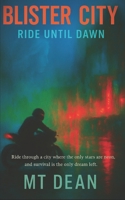 Blister City: Ride Until Dawn B0FNDLNP73 Book Cover
