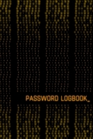Password Logbook : Online Organizer to Protect Passwords, Logins and Usernames (Black and Gold Cover, Glossy, Binary Code Motive, 110 Pages, Trim Size 6 X 9 Inch, Cover Size 12,5 X 9,25 Inch) 171272679X Book Cover