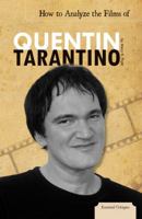How to Analyze the Films of Quentin Tarantino 1616135298 Book Cover