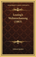 Lessing's Weltanschauung (1883) 1165433702 Book Cover