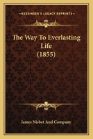 The Way To Everlasting Life 1165138980 Book Cover