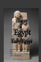 History of Egypt, Early History: Government, Political Development, Economy, Tourism, 1967 War, 1973 war, Egypt and Arabs relation, Egypt and Israel relations 1530003717 Book Cover