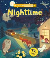 Lift the Flap: Discovery! Nighttime, Explore Sleeping Animals, Nocturnal Creatures, Moonlit Habitats, and the Wonders of the World After Dark (Curious Fox Books) B0H4S268Y7 Book Cover