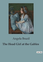 The Head Girl at the Gables 1514853140 Book Cover