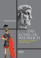 Das Römische Weltreich: Seine Herrscher, Feldherren und Staatsmänner 3958010024 Book Cover