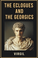 The Eclogues and the Georgics 1021996386 Book Cover