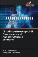 "Studi spettroscopici di fluorescenza di nanostrutture e coloranti" 6204138561 Book Cover