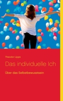 Das individuelle Ich: Was ist der Kern des Selbstbewusstseins? 3753461253 Book Cover