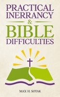 Practical Inerrancy & Bible Difficulties 0989680886 Book Cover