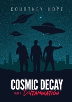 Cosmic Decay: Contamination 1539942961 Book Cover